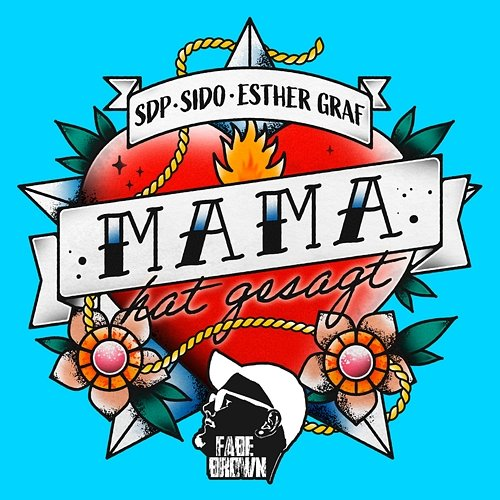 Mama hat gesagt SDP, FABE BROWN feat. Esther Graf, Sido