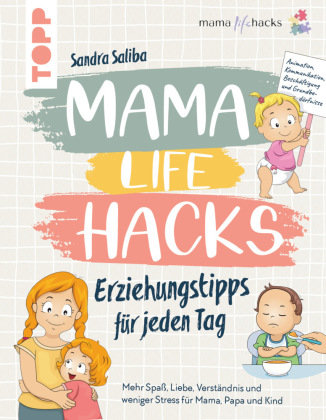 Mama Life Hacks - Erziehungstipps für jeden Tag Frech Verlag Gmbh