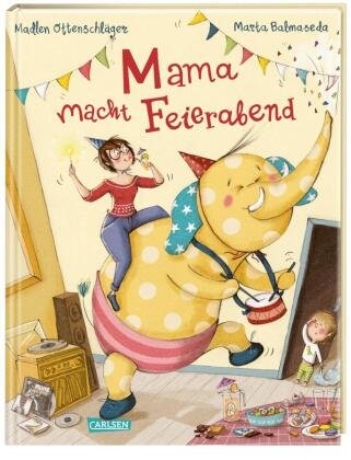 Mama macht Feierabend Carlsen Verlag