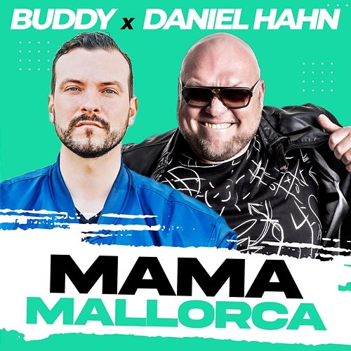 Mama Mallorca Buddy, Daniel Hahn