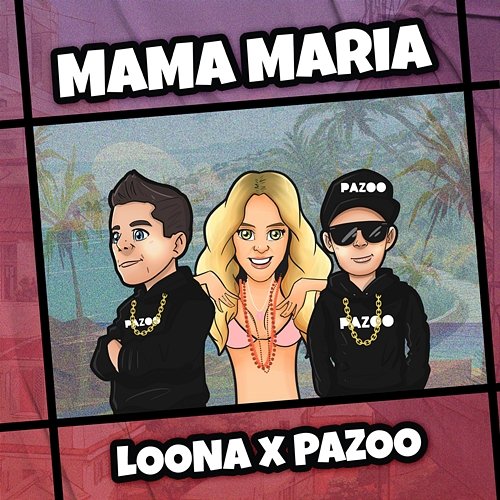 Mama Maria Loona, Pazoo