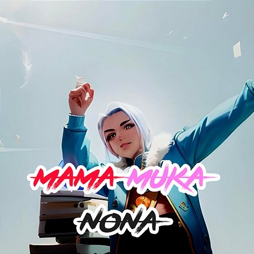 Mama Muka Nona DJ Deon feat. Achiro Arki, Bunax