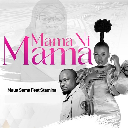 Mama Ni Mama Maua Sama feat. Stamina