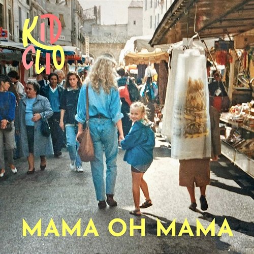 Mama Oh Mama KID CLIO