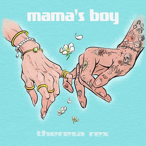 Mama's Boy Theresa Rex