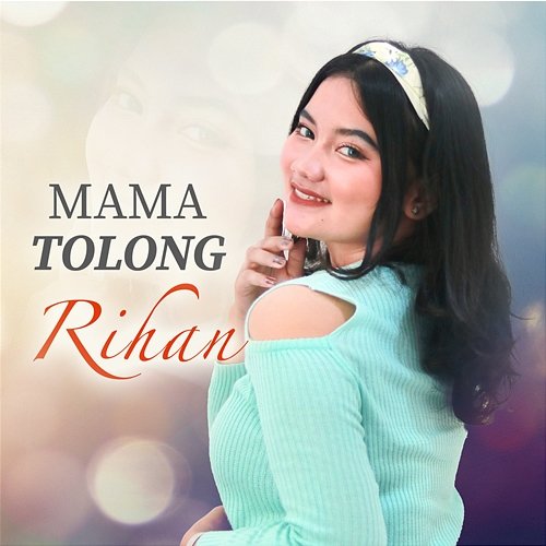 Mama Tolong Rihan