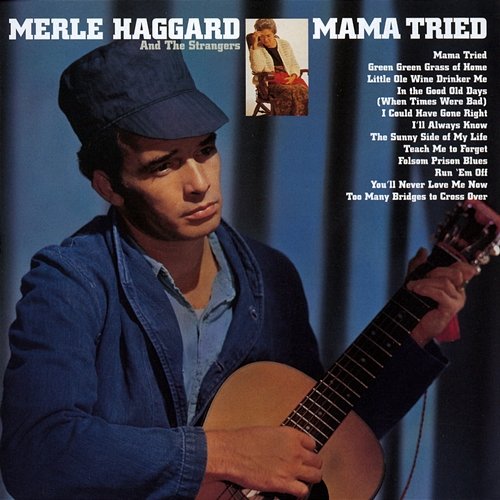 Mama Tried Merle Haggard & The Strangers