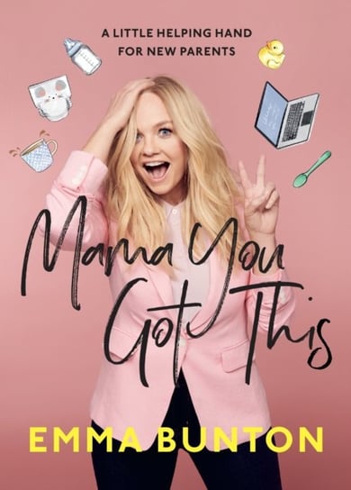 Mama You Got This: A Little Helping Hand For New Parents Bunton Emma