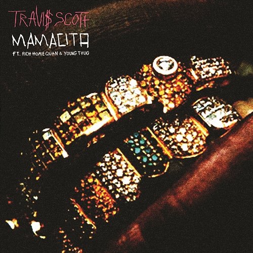 Mamacita Travis Scott feat. Rich Homie Quan, Young Thug