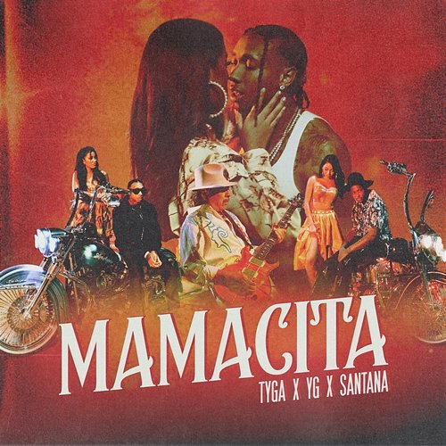 MAMACITA Tyga, YG, Santana