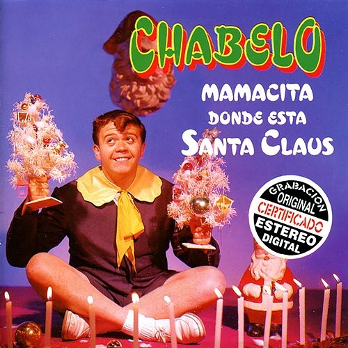 Mamacita Donde Esta Santa Claus Chabelo