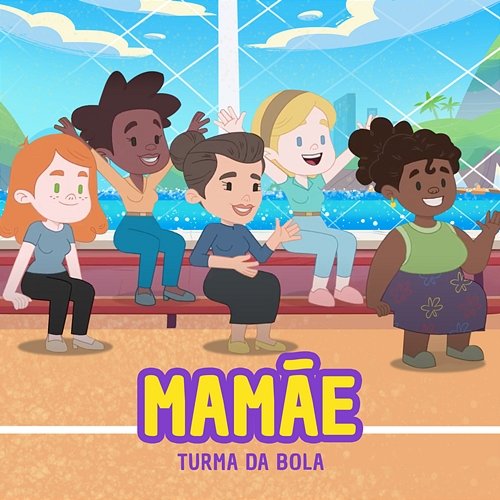 Mamãe Turma da Bola