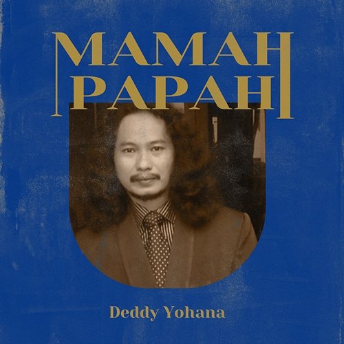 Mamah Papah Deddy Yohana