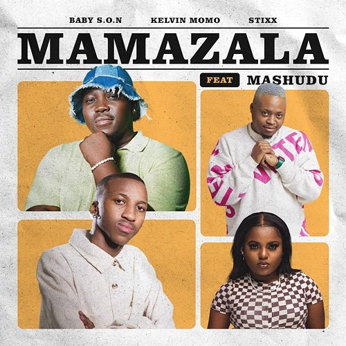 Mamazala Baby S.O.N, Kelvin Momo, & Stixx feat. Mashudu