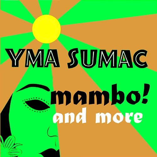Mambo! And More Yma Sumac