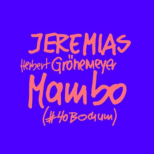 Mambo Herbert Grönemeyer, Jeremias