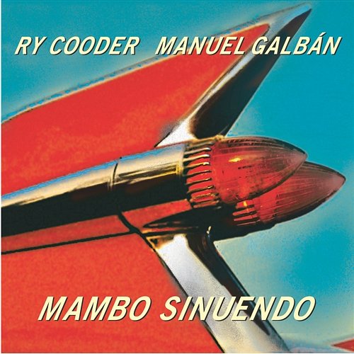 Mambo Sinuendo Ry Cooder & Manuel Galbán