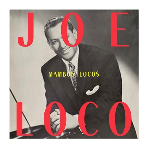 Mambos Locos Joe Loco