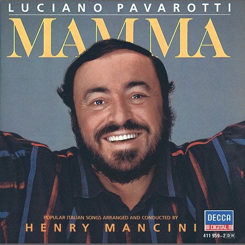 Mamma Luciano Pavarotti, unknown orchestra, Henry Mancini