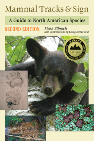 Mammal Tracks & Sign: A Guide to North American Species Elbroch Mark, McFarland Casey