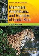 Mammals, Amphibians, and Reptiles of Costa Rica Henderson Carrol L.