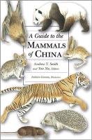 Mammals of China Smith Andrew T.