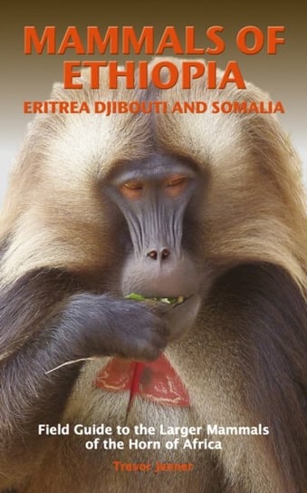 Mammals of ethiopia, eritrea, djibouti and somalia: Field Guide to the Larger Mammals of the Horn of Trevor Jenner
