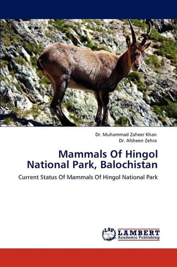 Mammals of Hingol National Park, Balochistan Khan Muhammad Zaheer
