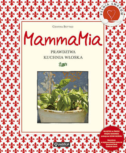 MammaMia. Prawdziwa kuchnia włoska Bottari Cristina