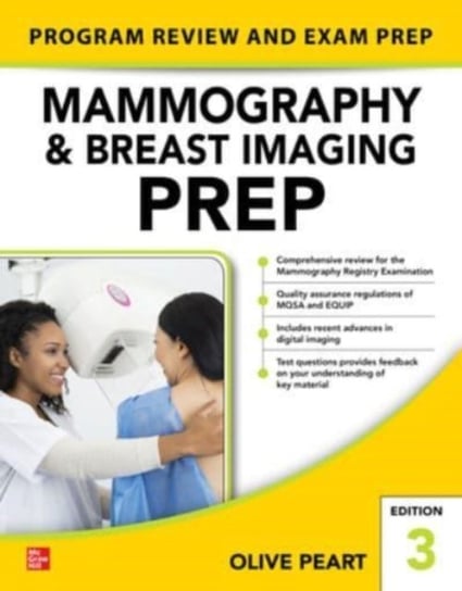 Mammography and Breast Imaging PREP. Program Review and Exam Prep. Third Edition Olive Peart