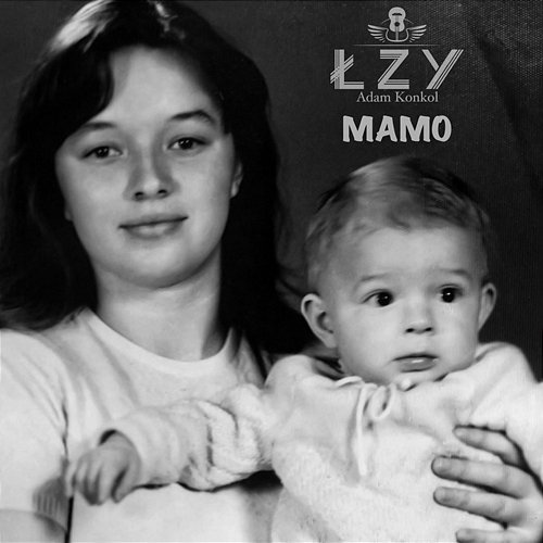 Mamo ŁZY Adam Konkol