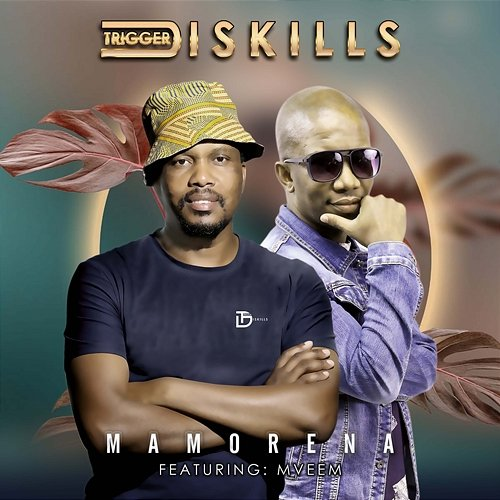 Mamorena Trigger Diskills feat. Mvee M, Trinity, Thato Mampe