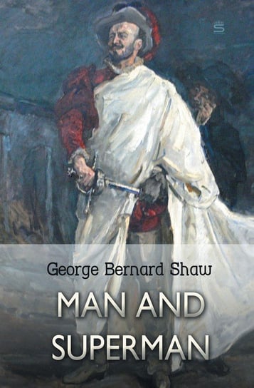 Man and Superman Shaw George Bernard