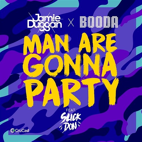 Man Are Gonna Party Jamie Duggan, Booda feat. Slick Don