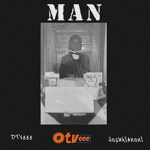 Man OTVEEE, Joshkidnoni