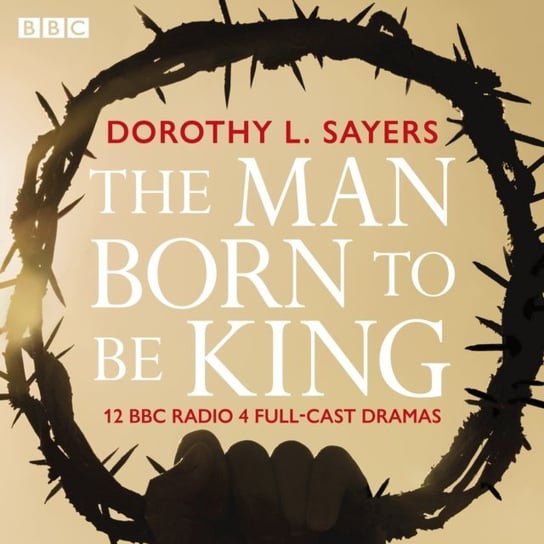 Man Born To Be King Sayers Dorothy L.