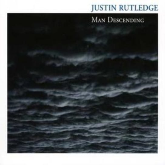 Man Descending Justin Rutledge