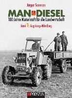 MAN & Diesel 100 Jahre Motorkraft für die Landwirtschaft Band 1: Augsburg-Nürnberg Svensson Jurgen