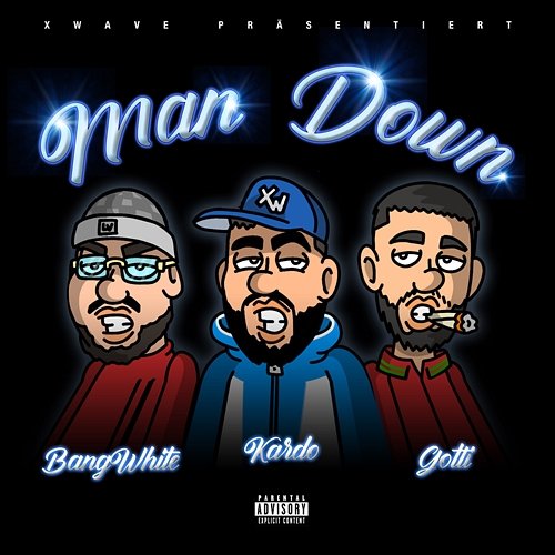 Man Down X WAVE, BANGWHITE, Gotti feat. KARDO