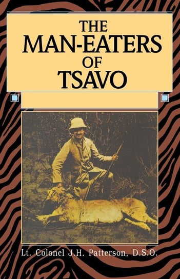Man-Eaters of Tsavo, First Edition Patterson John