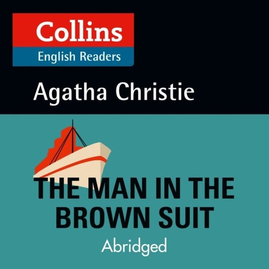 Man in the Brown Suit: Level 5, B2+ (Collins Agatha Christie ELT Readers) Christie Agatha