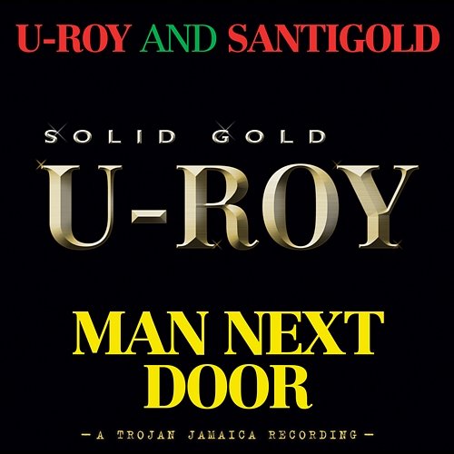 Man Next Door U-Roy feat. Santigold