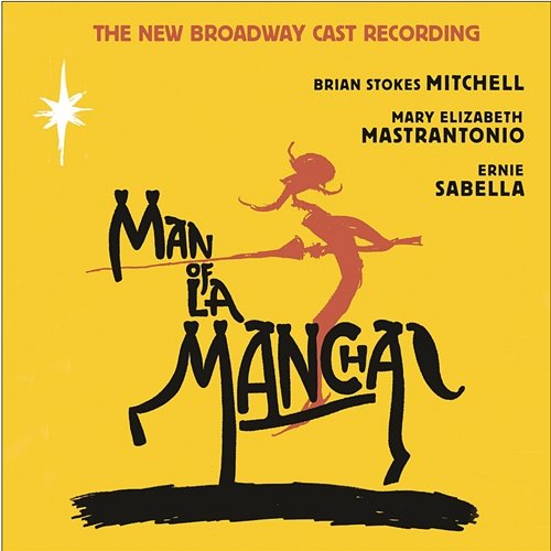 Man of La Mancha (New Broadway Cast Recording (2002)) New Broadway Cast of Man of La Mancha (2002)