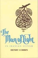 Man of Light in Iranian Sufism Corbin Henry