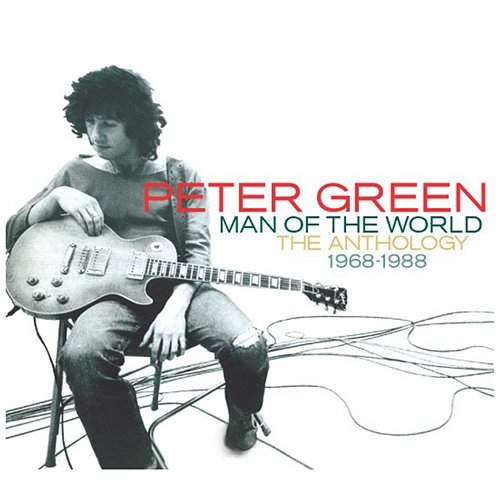 Man of the World - The Anthology 1968-1988 Peter Green