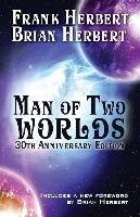 Man of Two Worlds Frank Herbert, Herbert Brian