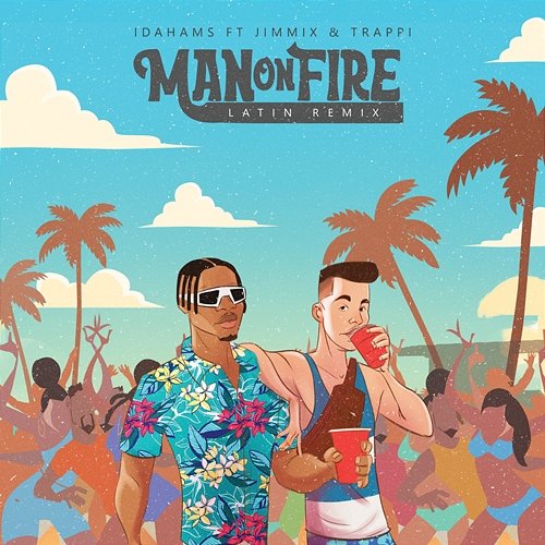 Man On Fire Idahams feat. Jimmix, Trappi