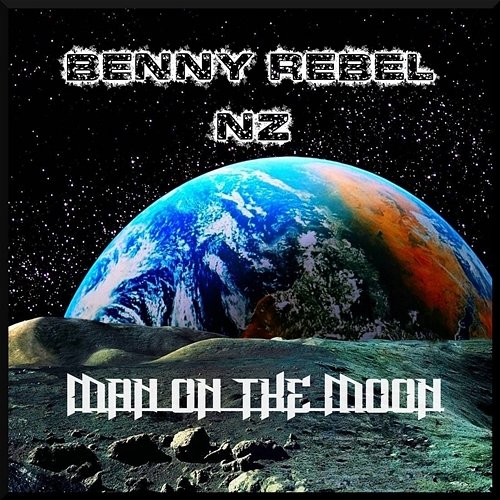Man on the Moon Benny Rebel NZ