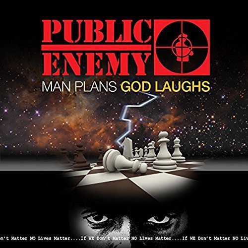 Man Plans God Laughs Public Enemy
