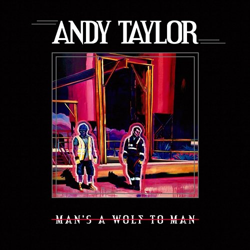 Man's A Wolf To Man Andy Taylor